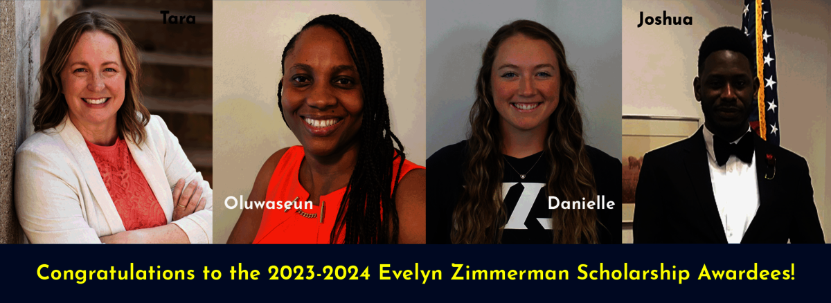 Congratulations to the 2023-2024 Evelyn Zimmerman Scholarship Awardees.