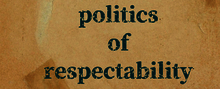 politics of respectability.