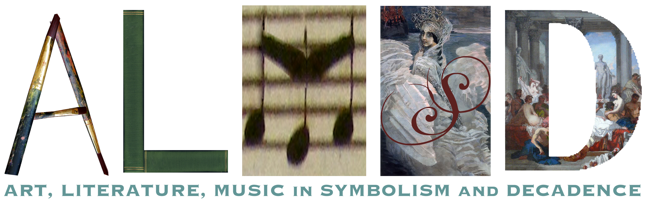 Header Image with graphics representing Art, Literature, Music in Symbolism and Decadence spelling ALMSD