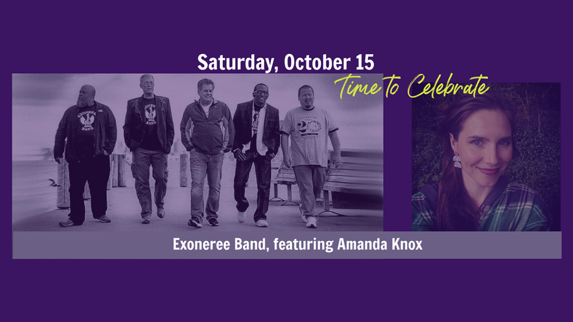 Photo of the Exoneree Band and Amanda Knox with text "Saturday, October 16 - Time to Celebrate - Exoneree Band featuring Amanda Knox"