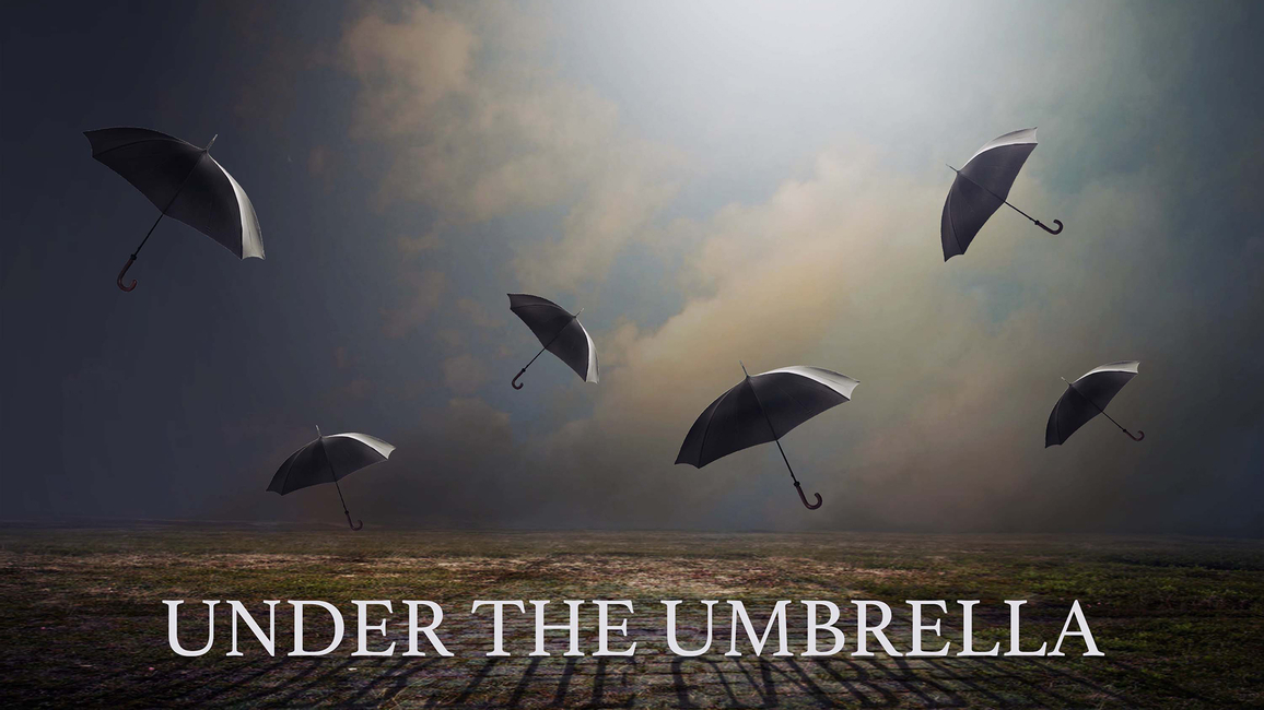 Umbrellas falling from the sky with the text "Under the Umbrella."