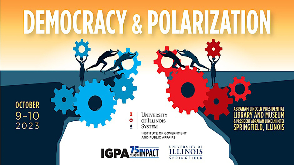 Democracy & Polarization Graphic featuring people pushing wheels, the event date, University of Illinois System, IGPA and UIS logos, along with the event location.