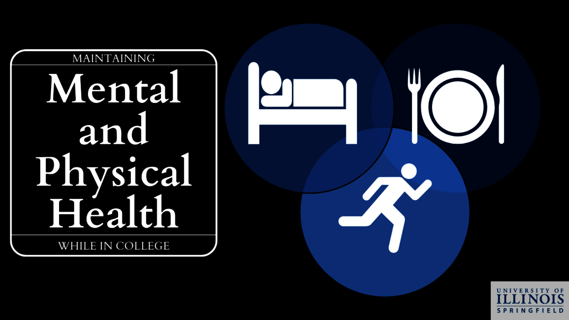 Maintaining Mental and Physical Health in college. There are 3 logos demonstrating nutrition, movement and sleep.