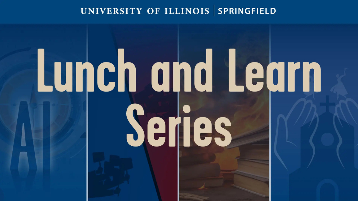 Lunch and Learn Series graphic with icons of AI, cameras, books, and faith symbols, with University of Illinois Springfield logo.