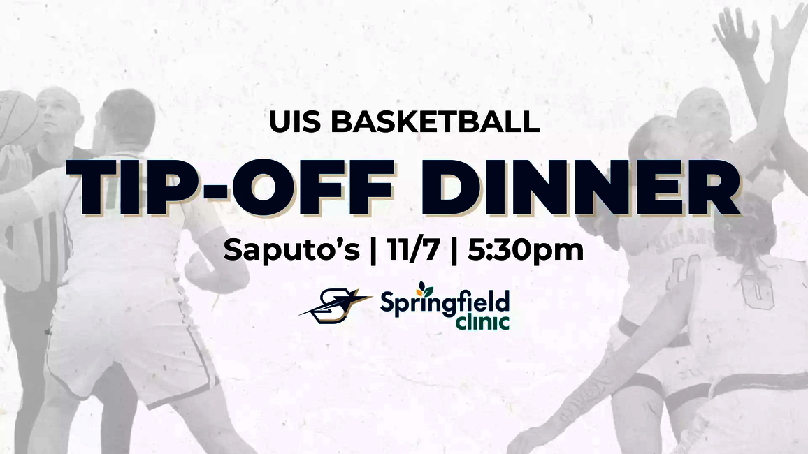 UIS Basketball Tip-Off. Saputo's, 6:30 PM. 11/7