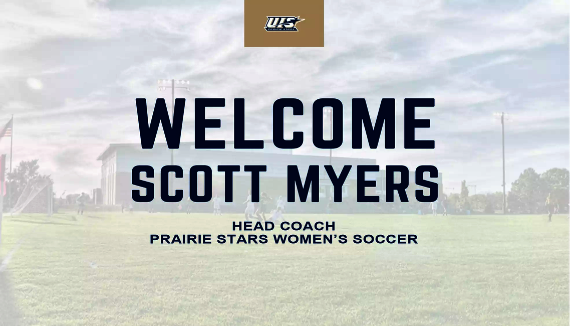 Welcome Scott Myers. Head Coach. Prairie Stars Women's Soccer.