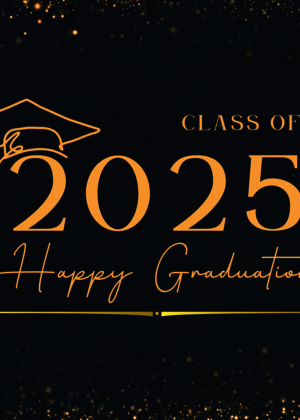 Gold text on dark background reads Class of 2025 Happy Graduation