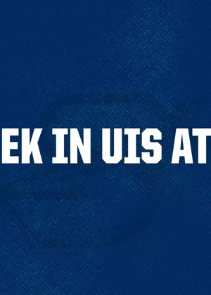 This week in UIS Athletics- white text on blue background