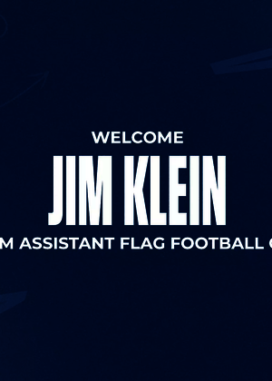 Welcome Jim Klein, Interim Assistant Flag Football Coach
