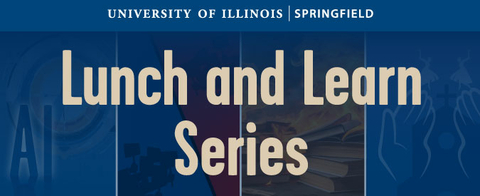UIS logo and Lunch and Learn Series with background images relating to sessions