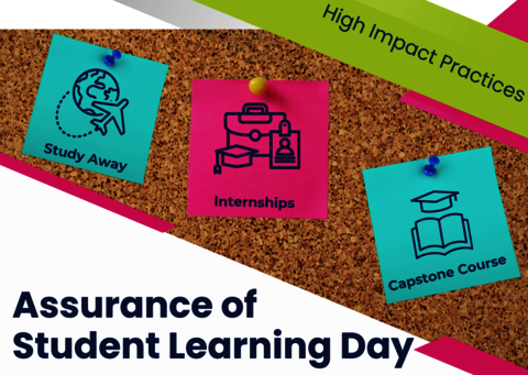 Assurance of Student Learning Day - Study Away, Internships, Capstone Courses