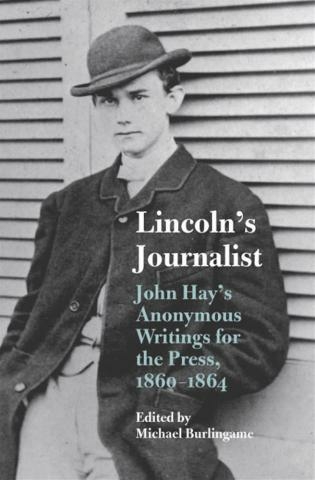 The cover of Michael Burlingame's edited volume, "Lincoln's Journalist."