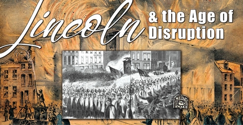 Event art for Lincoln and the Age of Disruption.