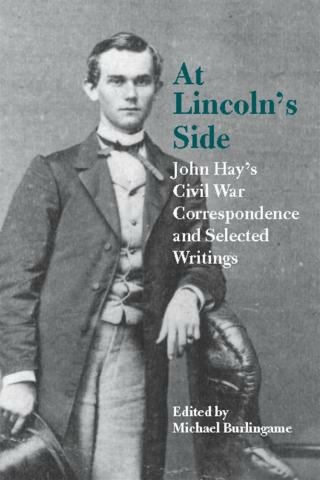 The cover of Michael Burlingame's edited volume, "At Lincoln's Side."