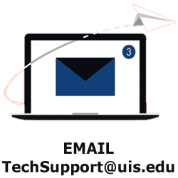 ITS Client Services Help Desk Contact: Email us at TechSupport@uis.edu