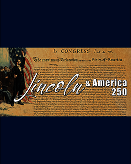 Historic document background with text: "Lincoln & America 250".