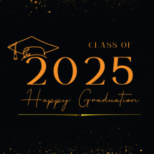 Gold text on dark background reads Class of 2025 Happy Graduation