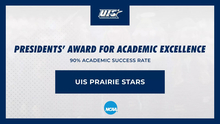 “Graphic displaying the UIS Prairie Stars logo with the headline ‘Presidents’ Award for Academic Excellence.’ Text reads ‘90% Academic Success Rate’ and ‘UIS Prairie Stars,’ with the NCAA logo at the bottom.”