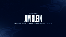 Welcome Jim Klein, Interim Assistant Flag Football Coach