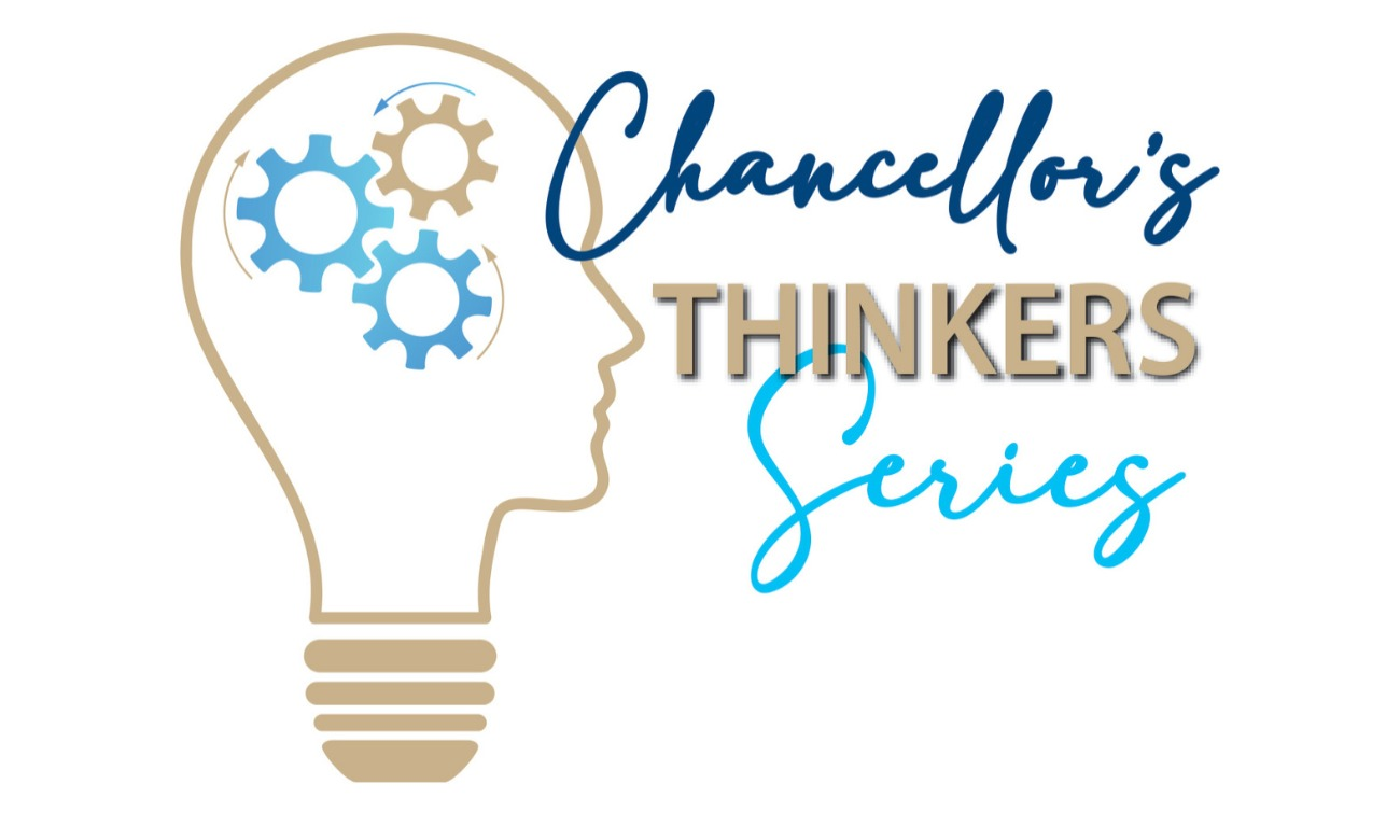 Chancellor's Thinkers Series: A Call to Think: Authentic Leadership