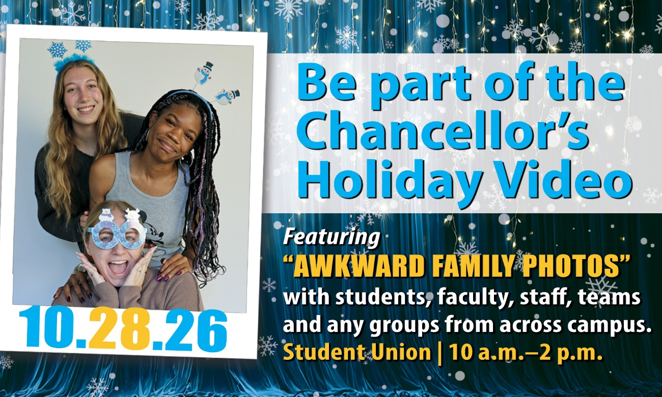 Be part of the Chancellor’s 2026 Holiday Video!
