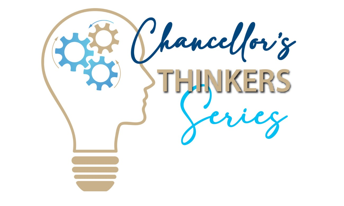 Chancellor's Thinkers Series: A Call to Think: Human Potential