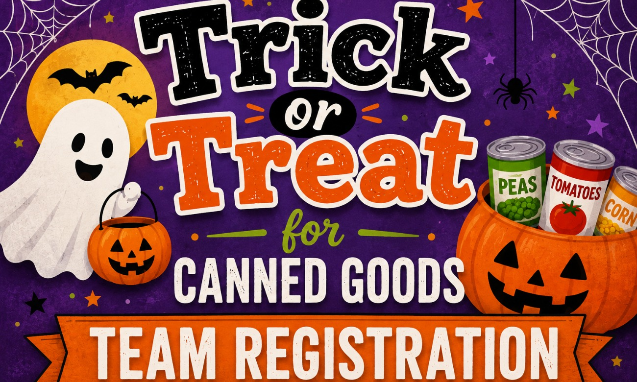Trick or Treat for Canned Goods Team Registrations Due Sunday, 10/18