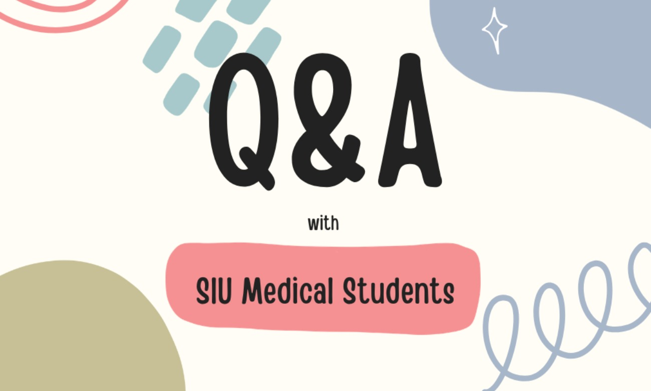 Q&A with SIU Medical Students