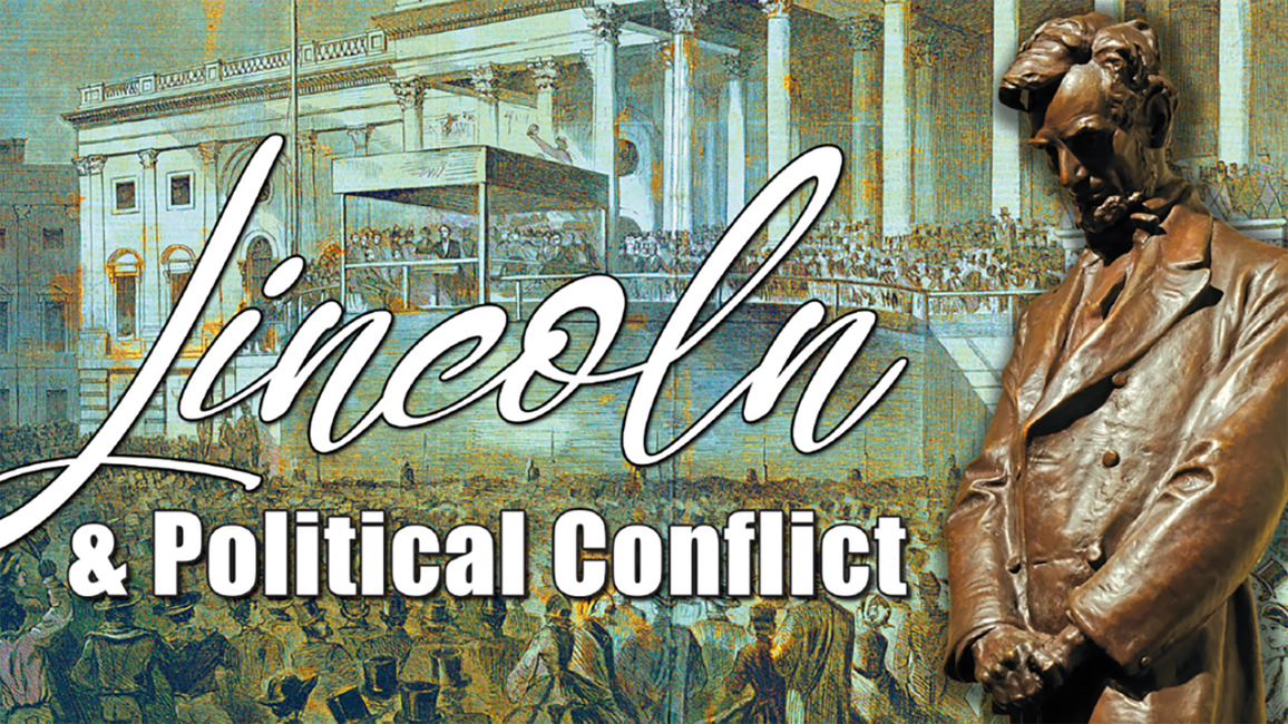 A bronze statue of Abraham Lincoln looking down with a painting of a crowd outside the U.S. Capitol. Text on the image says "Lincoln & Political Conflict."