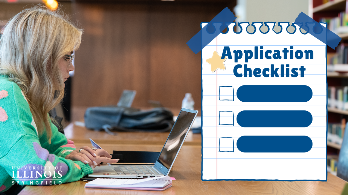 A girl is sitting at a desk in the library looking at a laptop. A graphic of a sheet of notebook paper with a checklist that reads: "Application Checklist".