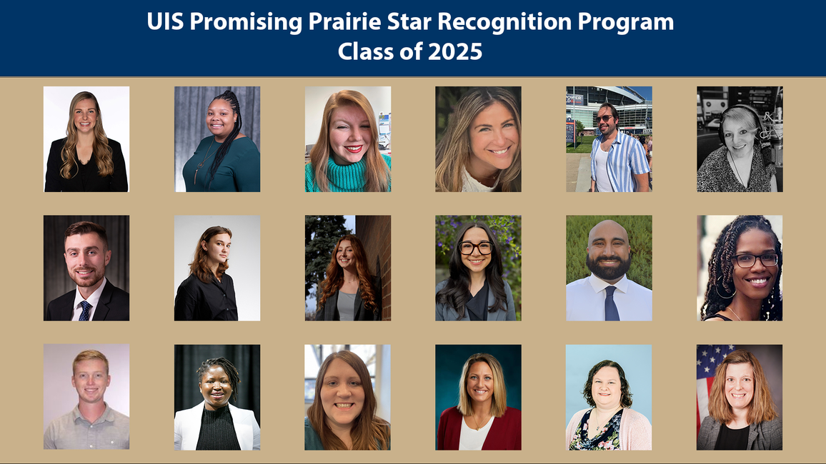 A collage of 18 photos of UIS alumni. The text reads "UIS Promising Prairie Star Recognition Program Class of 2025."