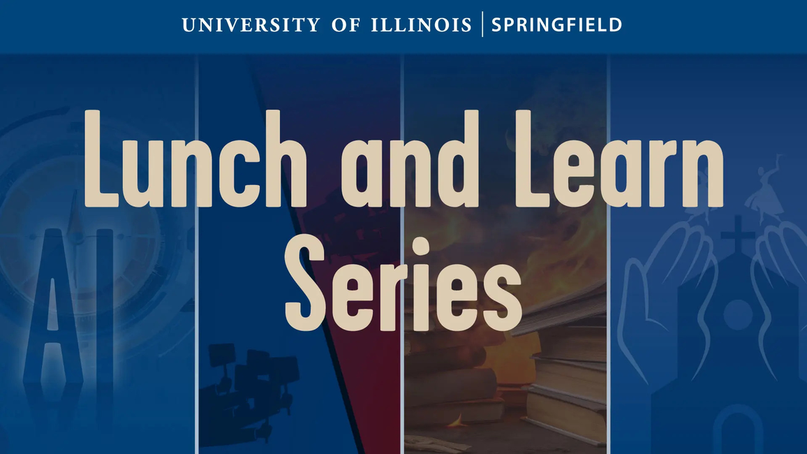 Lunch and Learn Series graphic with icons of AI, cameras, books, and faith symbols, with University of Illinois Springfield logo.
