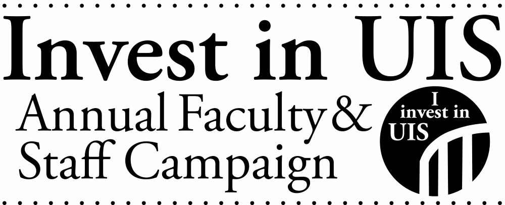 Invest in UIS - Annual Faculty and Staff Campaign Header Image
