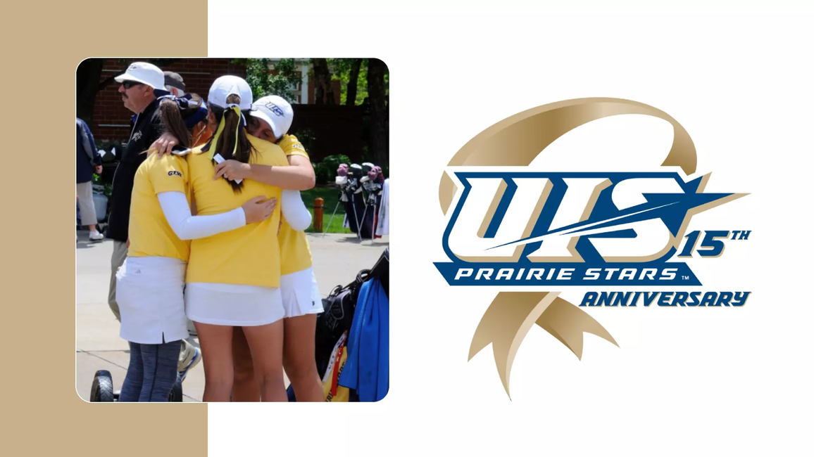 UIS women's golf team celebration photo and UIS Athletics 15th Anniversary of DII membership logo
