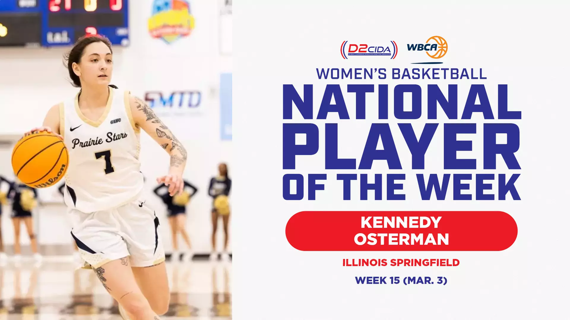 National Player of the Week, Kennedy Osterman, Illinois Springfield, Week 15, D2CIDA & WBCA