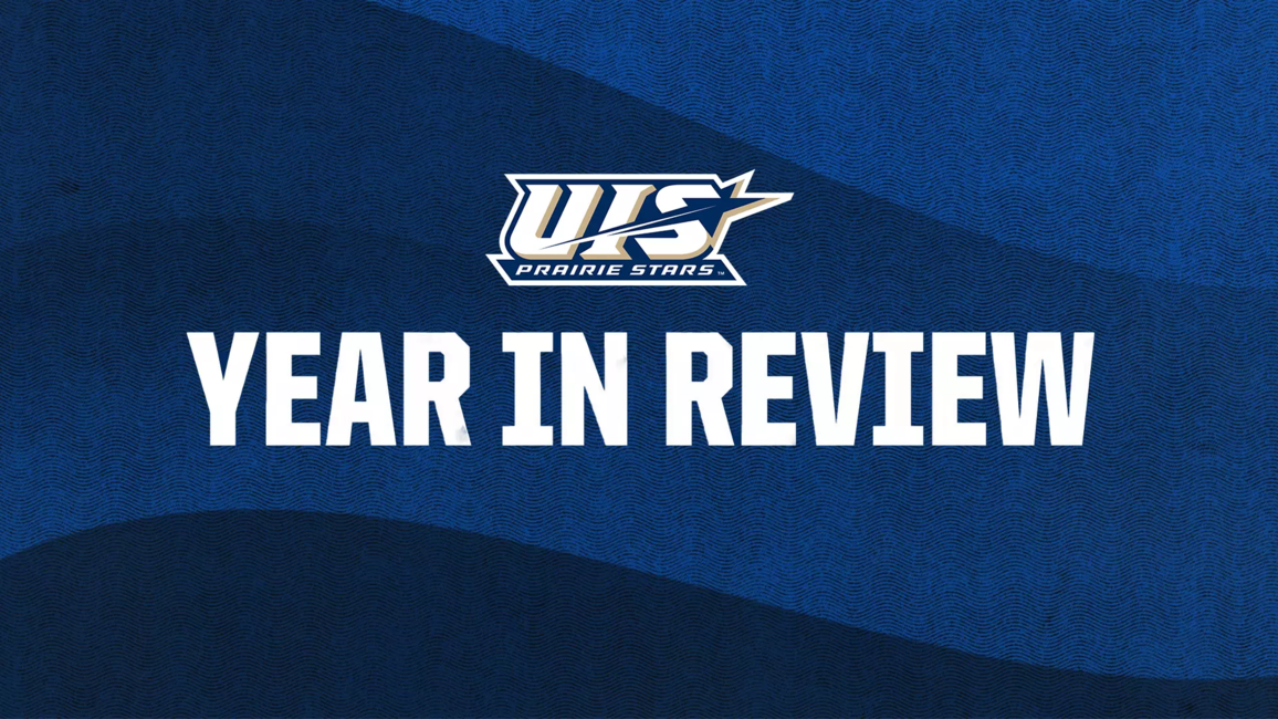 UIS Prairie Stars Year In Review