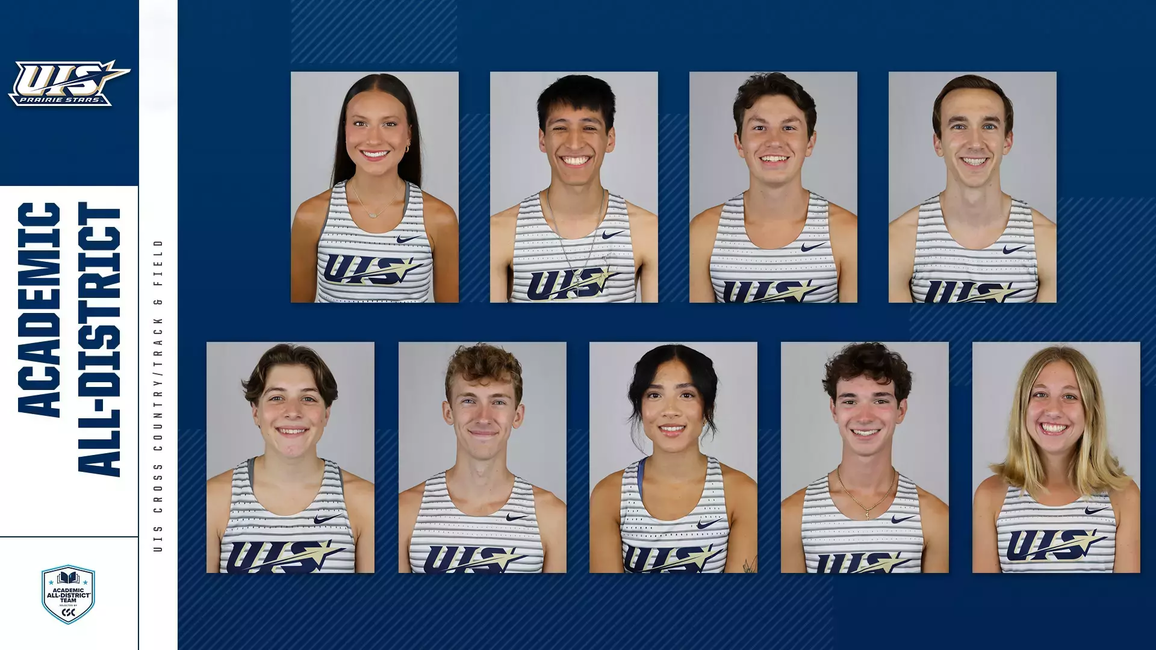 UIS Cross Country/Track & Field CSC Academic All-District. Madelyn Miller, Isaac Cortes, Briar Nevills, Ryan Jones, Jordan Serrahn, Noah Tegeler, Kaleigh Inniss, Joey Karlesky, Allison Thompson
