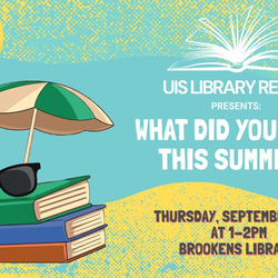 UIS Library Reads: What Did You Read This Summer?