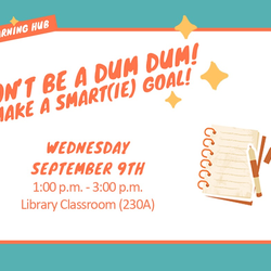 Don't Be a Dum Dum! Make a SMART(ie) Goal!