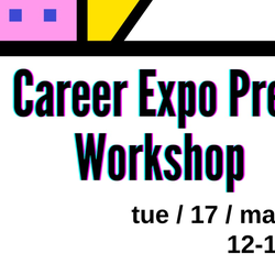 Career Expo Prep Workshop