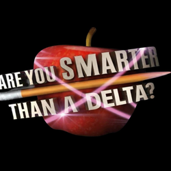 Are you Smarter than a Delta?