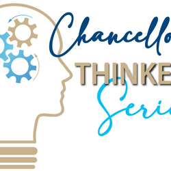 Chancellor's Thinkers Series