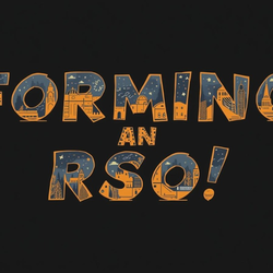 Forming an RSO: Lead the Way: Connect, Learn, and Launch Your Student Org