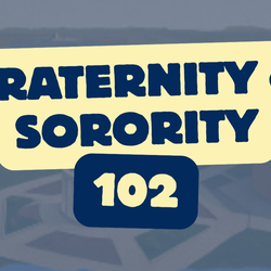 Fraternity & Sorority 102