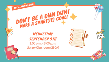 Don't Be a Dum Dum! Make a SMART(ie) Goal!