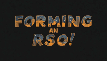 Forming an RSO: Lead the Way: Connect, Learn, and Launch Your Student Org