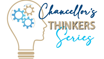 Chancellor's Thinkers Series