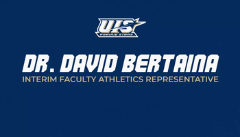 Dr. David Bertaina, Interim Faculty Athletics Representative, text and UIS logo on blue background