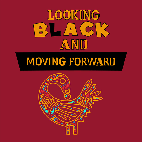 Logo for Looking Black and Moving Forward - Black History Month 2023