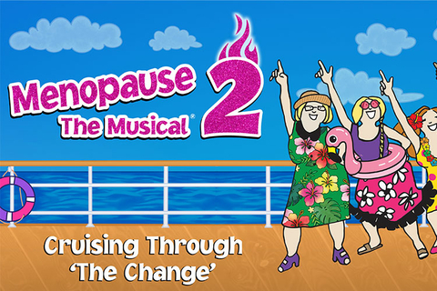 Menopause 2: The Musical logo with cartoon of ladies on a cruise